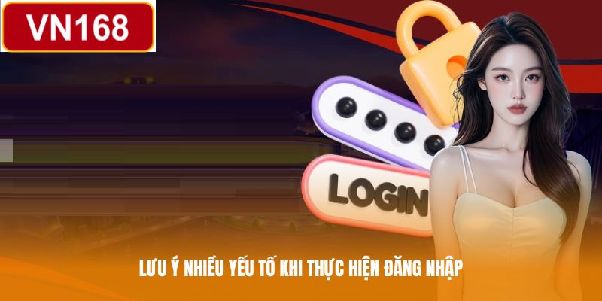VN168 đăng nhập - Cập nhật 3 bước vào tài khoản thành viên