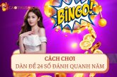 Dàn Đề 24 Số Đánh Quanh Năm Bất Bại Từ Tấn Bình