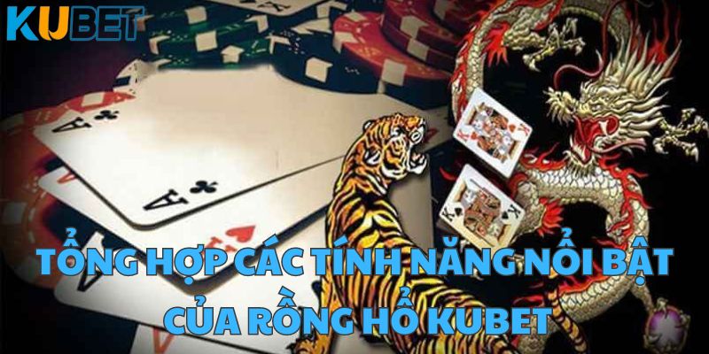 Rồng Hổ Kubet - 5